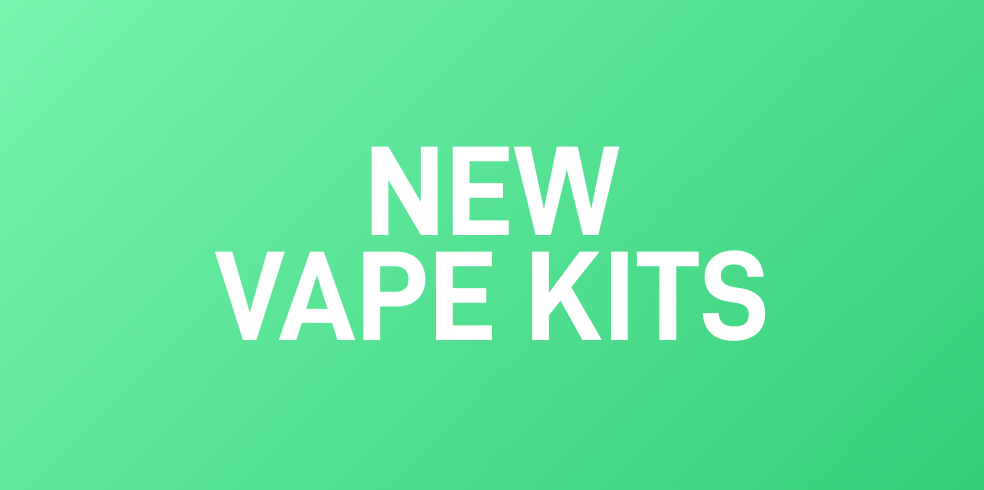 New Vape Kits