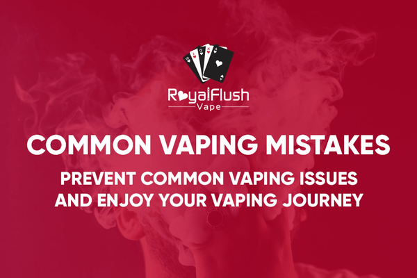 Common Vaping Mistakes to Avoid Blog Cover