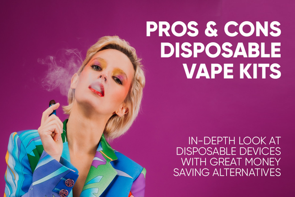 Disposable Vape Kits Pros and Cons