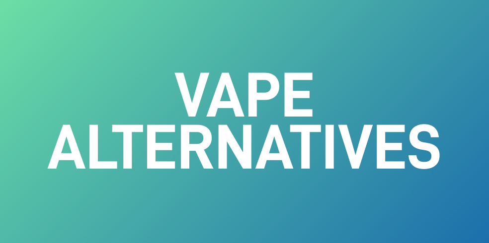 Vape Alternatives
